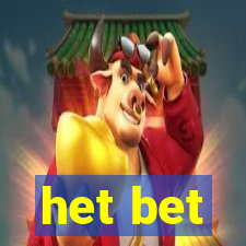 het bet